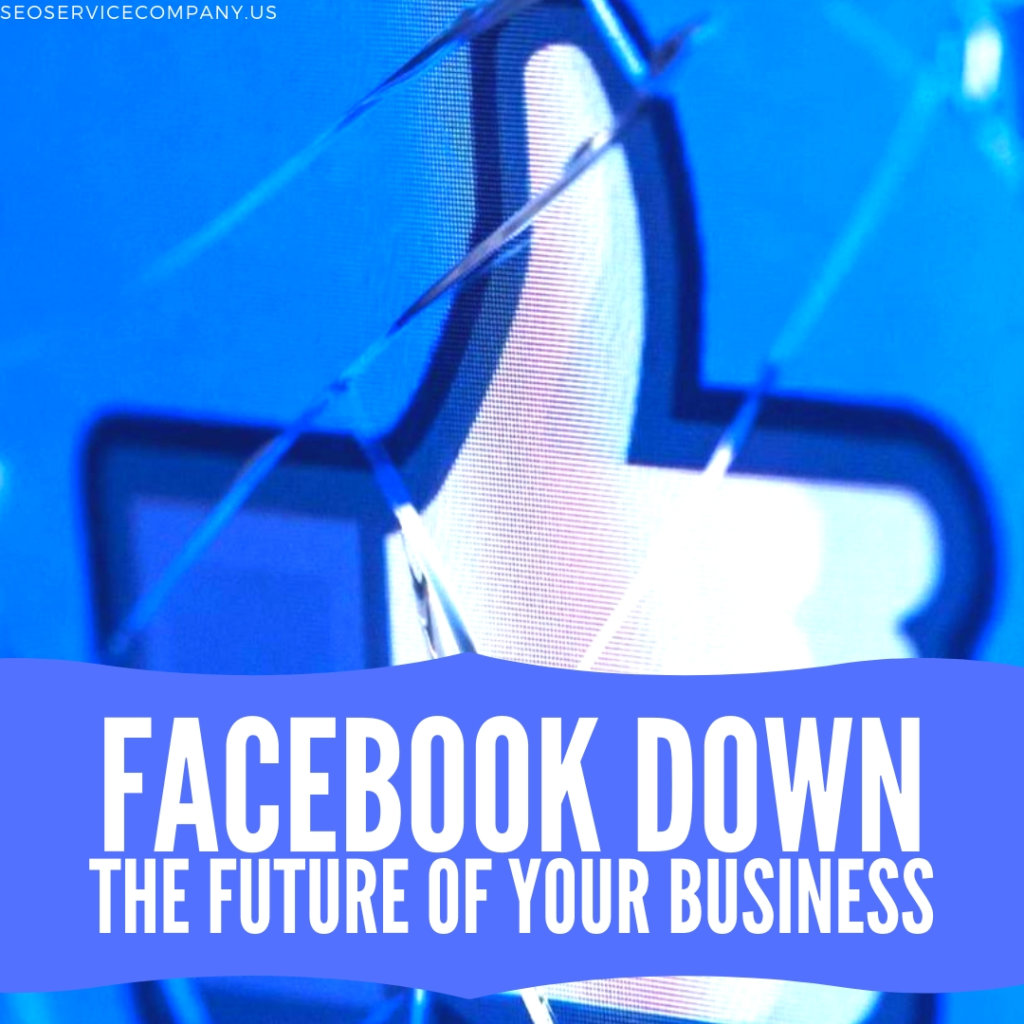 Facebook Down The Future Of Your Business 1024x1024 - Facebook Down - The Future of Your Business