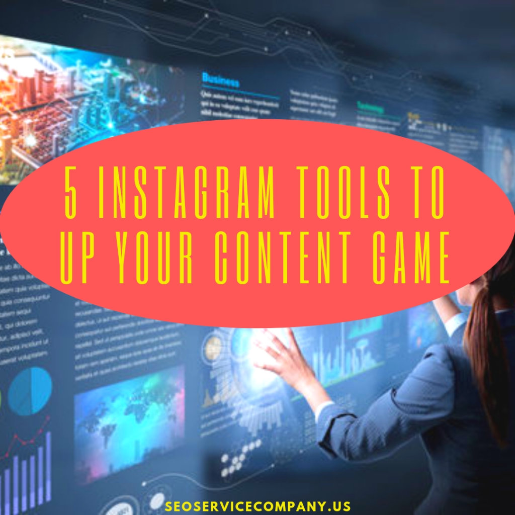 5 Instagram Tools To Up Your Content Game 1024x1024 - 5 Instagram Tools To Up Your Content Game