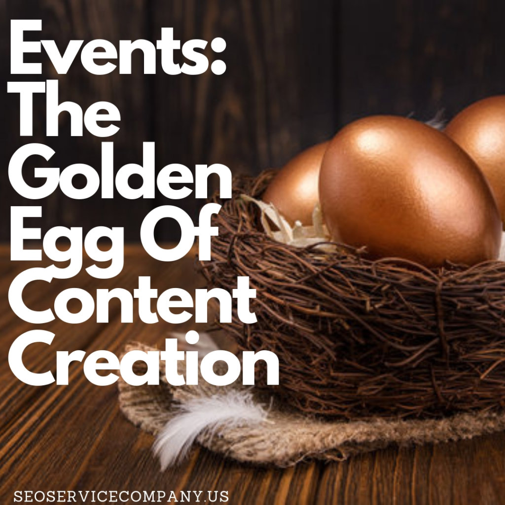 Events The Golden Egg Of Content Creation 1024x1024 - Upcoming Events Are Your Content Golden Egg