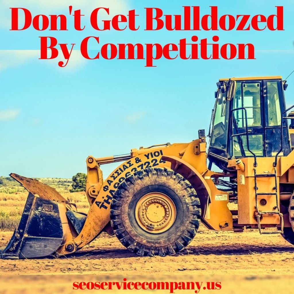 Dont Get Bulldozed By Competition 1024x1024 - Don't Get Bulldozed By Competition