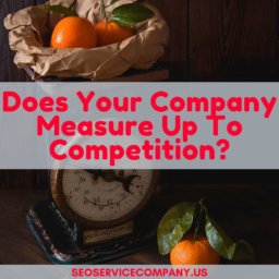 Does Your Company Measure Up To Competition