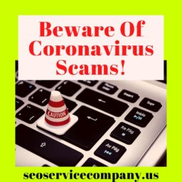 Beware Of Coronavirus Scams!