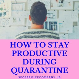 How To Stay Productive During Quarantine