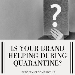 Is Your Brand Helping During Quarantine?