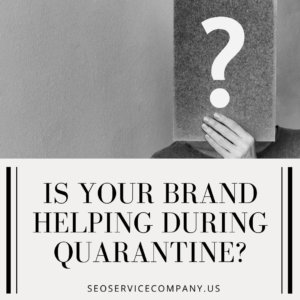 Is Your Brand Helping During Quarantine  300x300 - Is Your Brand Helping During Quarantine?