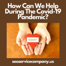 How Can We Help During The Covid-19 Pandemic?