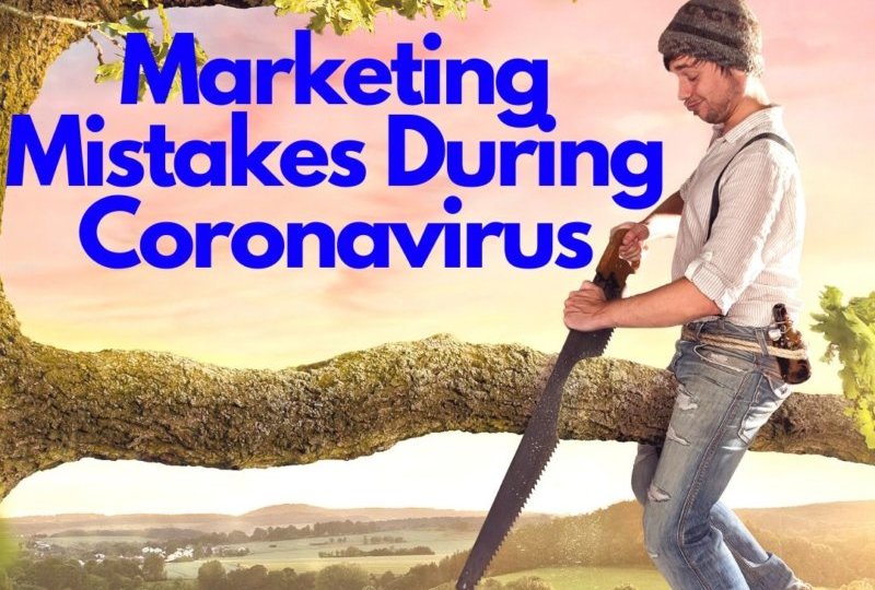Marketing Mistakes During Coronavirus