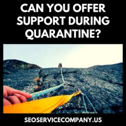Can You Offer Support During Quarantine?