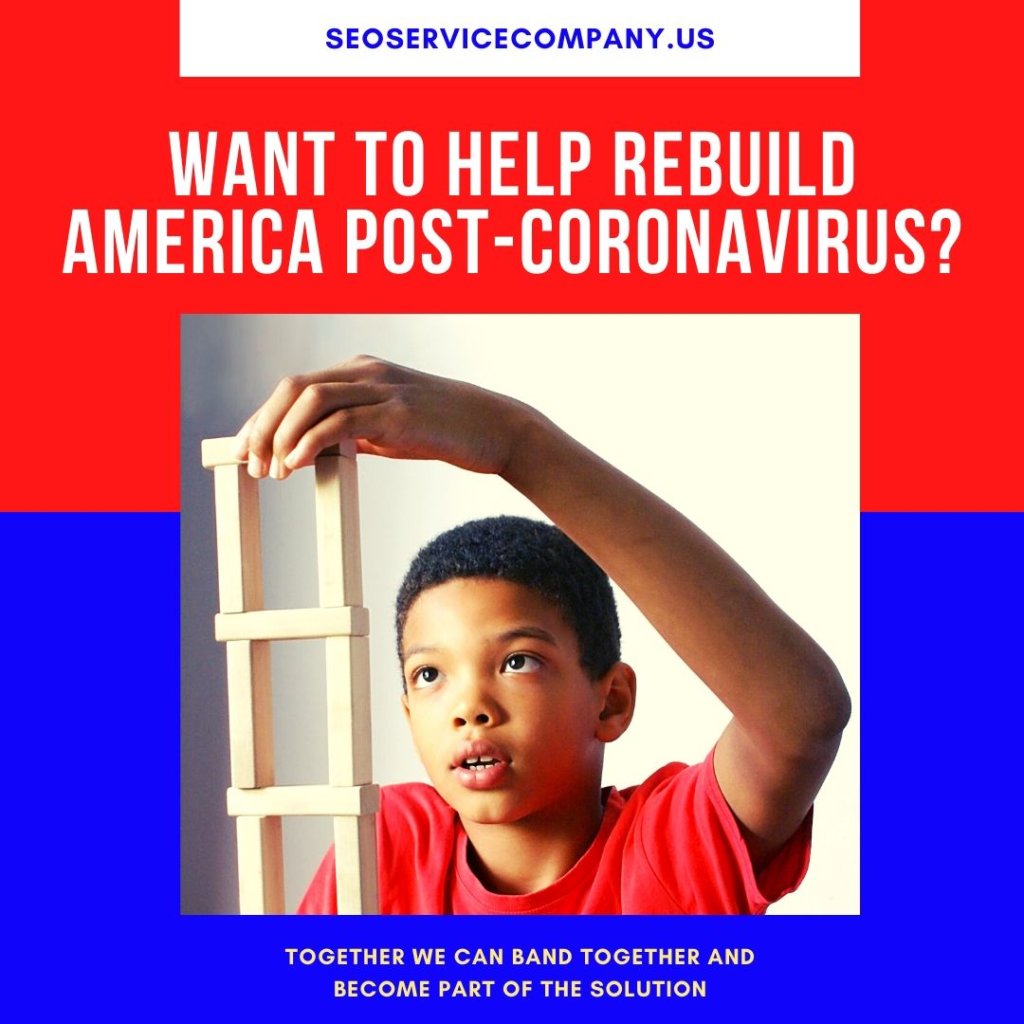Want To Help Rebuild America Post Coronavirus  1024x1024 - Want To Help Rebuild America Post-Coronavirus?