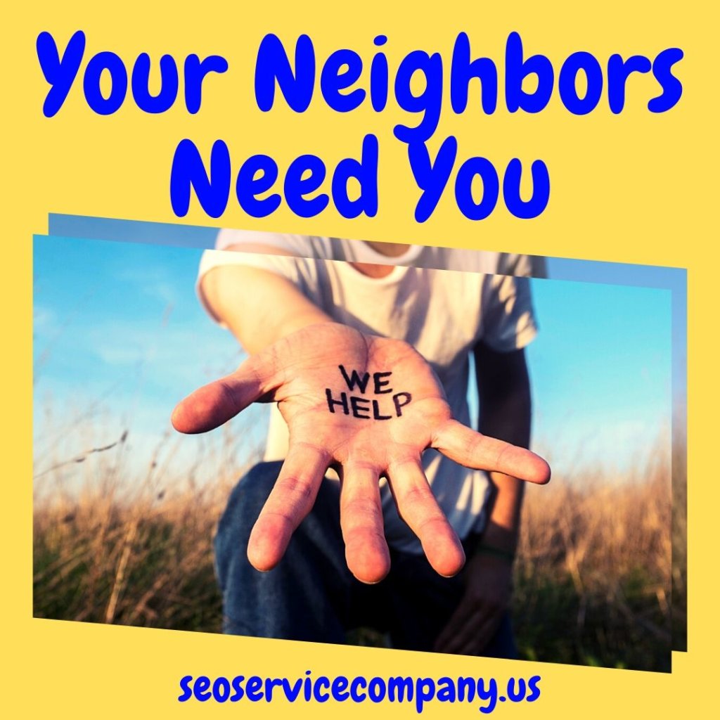 Your Neighbors Need You 1024x1024 - Your Neighbors Need You