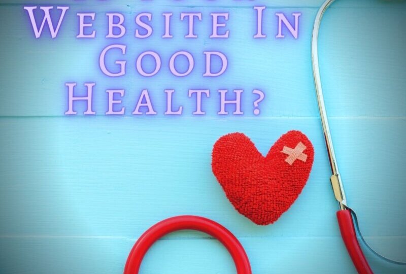 Is Your Website In Good Health?