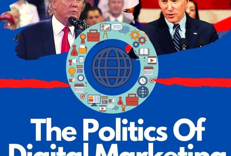 The Politics Of Digital Marketing
